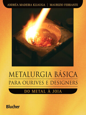 cover image of Metalurgia básica para ourives e designers